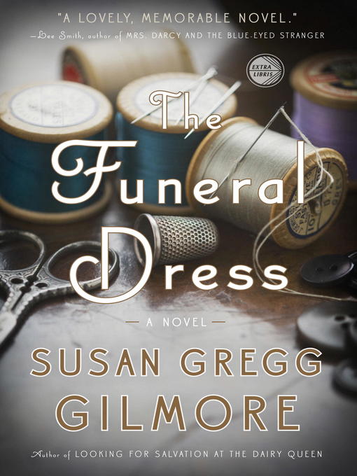 Title details for The Funeral Dress by Susan Gregg Gilmore - Available